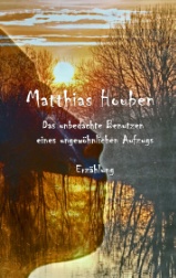 Matthias Houben, Das unbedachte Benutzen